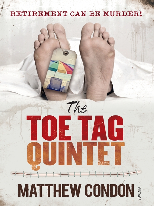 Title details for The Toe Tag Quintet by Matthew Condon - Wait list